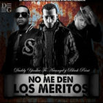 Daddy Yankee Ft. Arcangel, Black Point - No Me Den Los Meritos MP3
